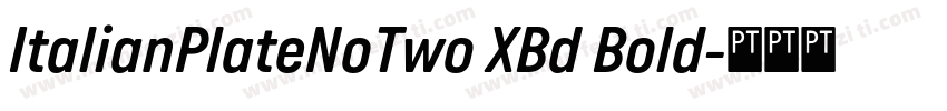 ItalianPlateNoTwo XBd Bold字体转换